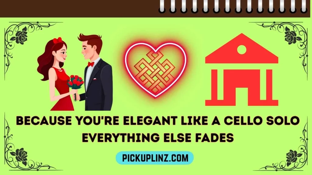 Cello Pickup Lines for Her