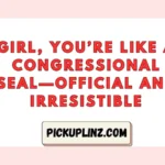 Congress Pickup Lines