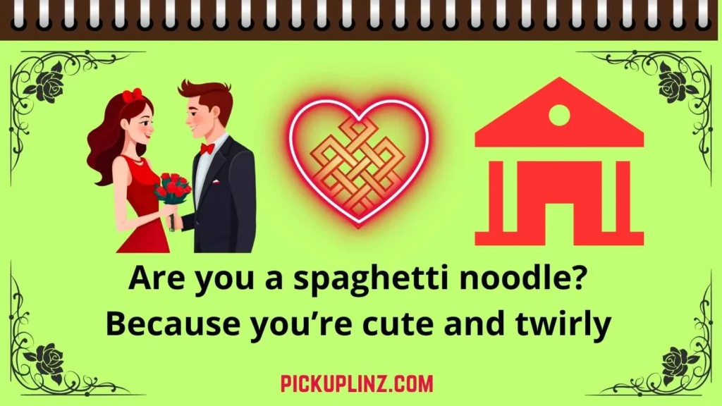 Cute Spaghetti Pickup Lines