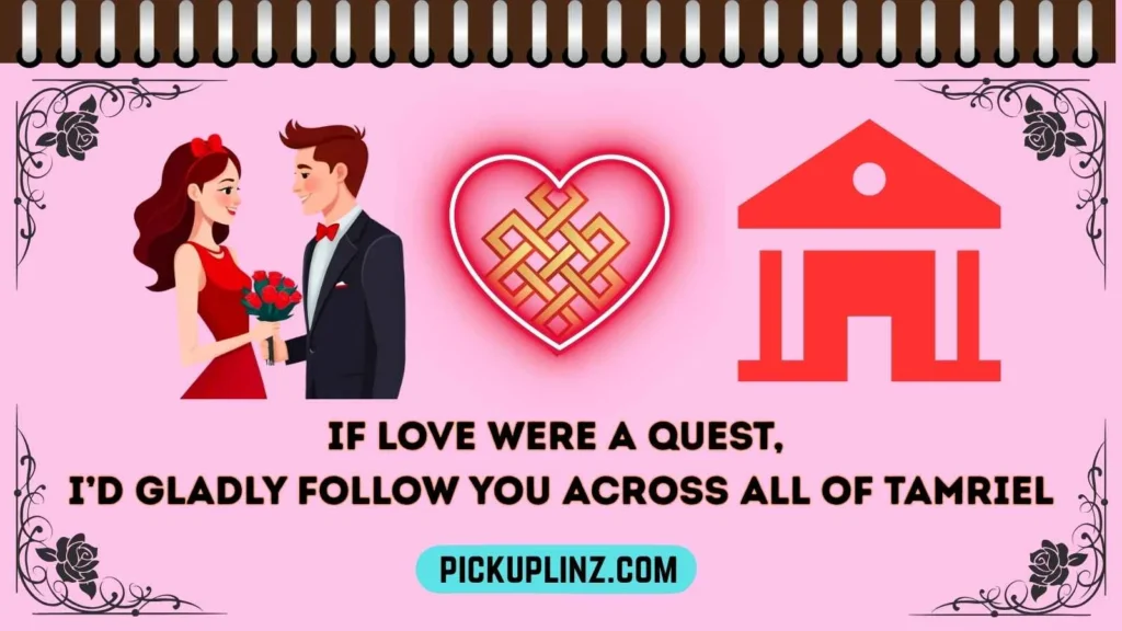 Elder Scrolls Pick-Up Lines