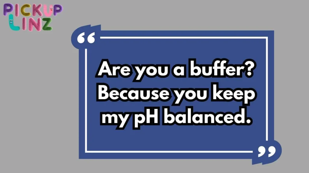 Funny Biochem Pickup Lines
