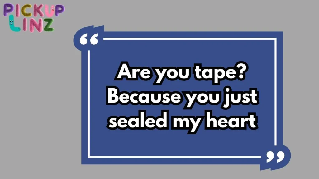 Funny Sticky Pickup Lines