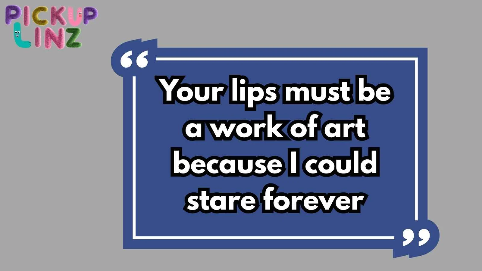 Lips Pickup Lines