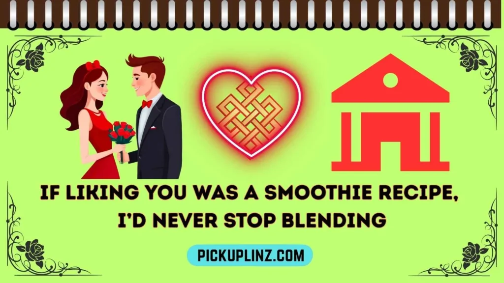 Smoothie Pickup Lines Funny