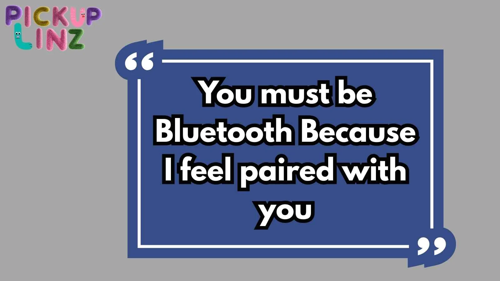 Technology Pickup Lines