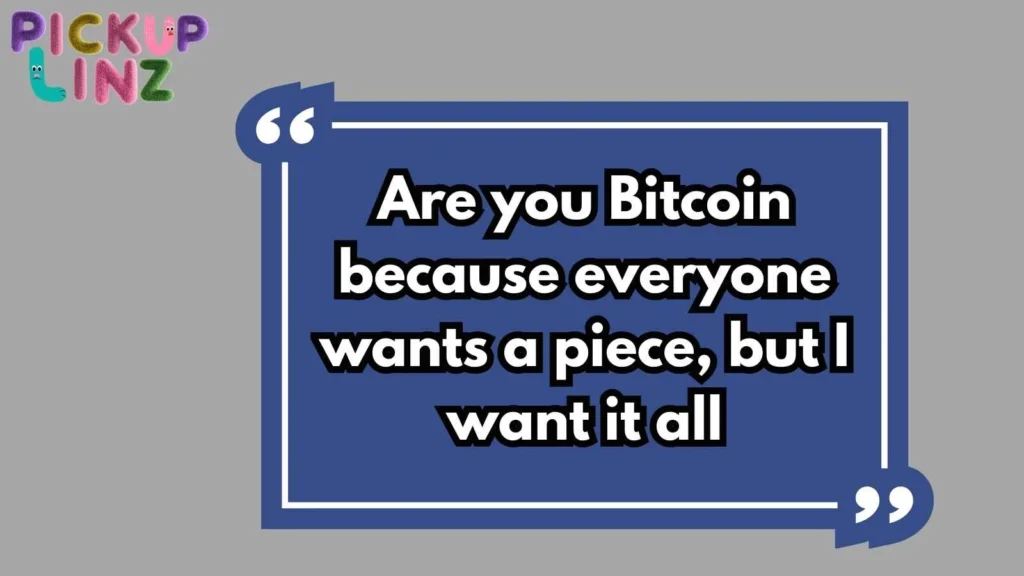 Untamed Bitcoin Pickup Lines