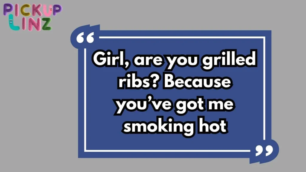 Bold Ribs Pickup Lines