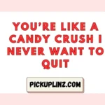 Candies Pickup Lines