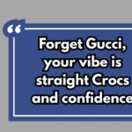 Crocs Pickup Lines