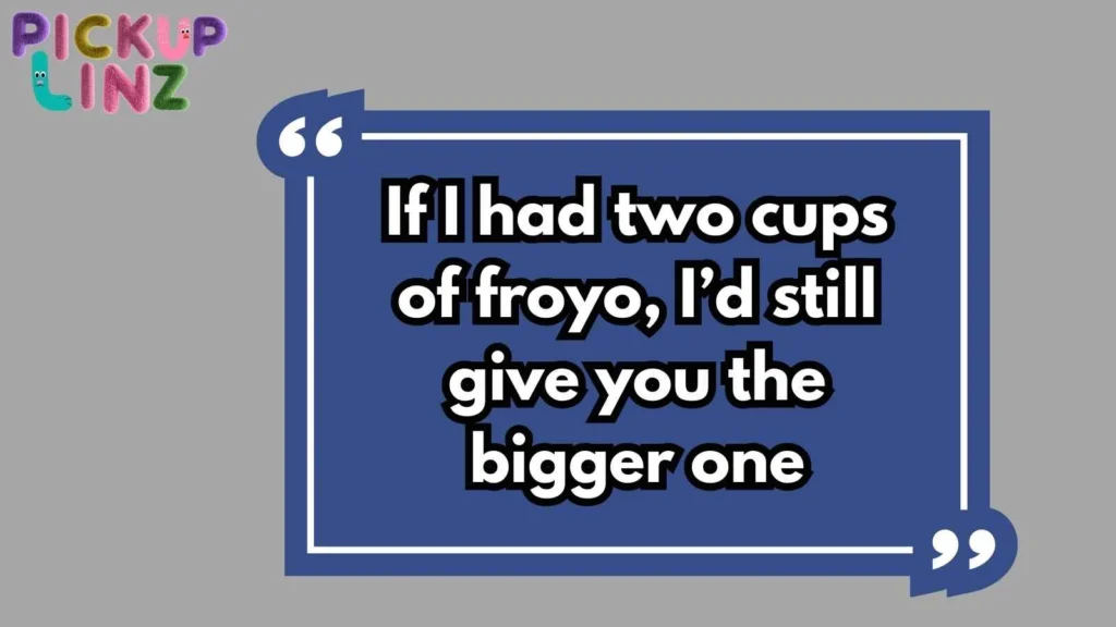 Cute Froyo Lines for Her