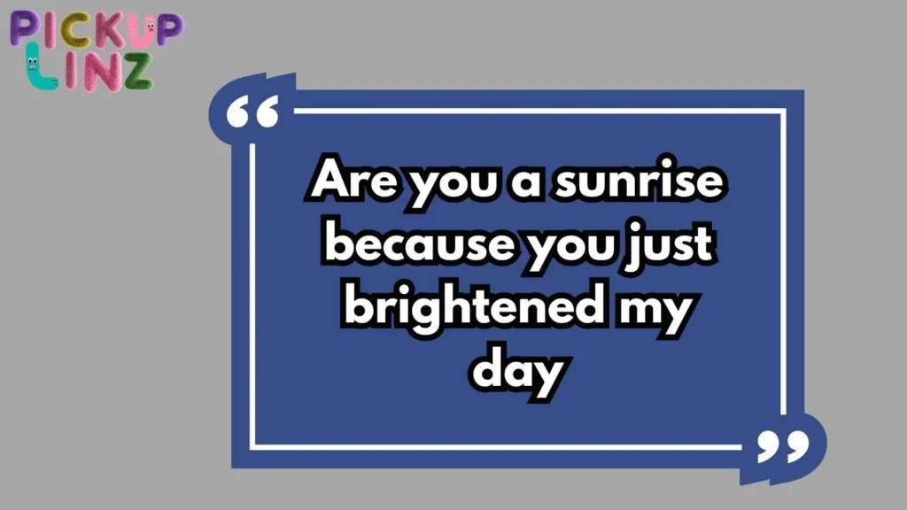 Cute Morning Pickup Lines