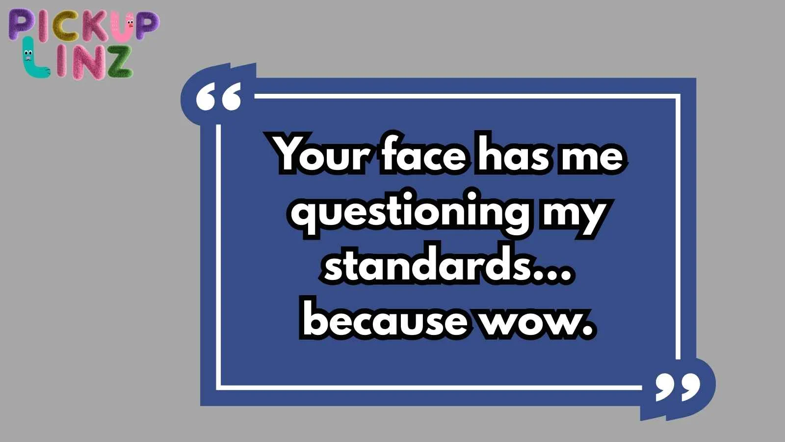 Face Pickup Lines