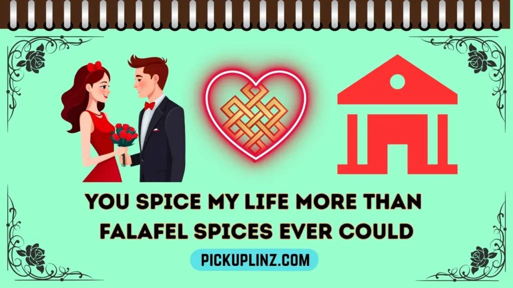 Falafel Pickup Lines Funny