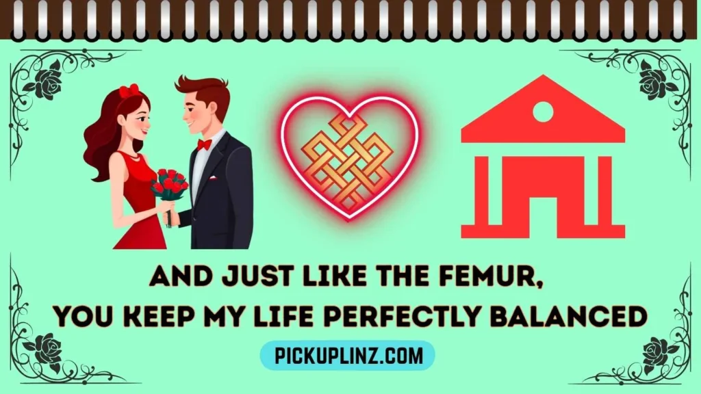 Femur Pickup Lines for Girl