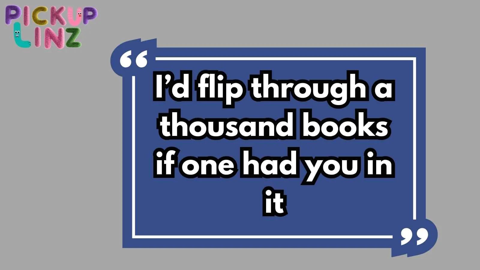 Flipbook Pickup Lines