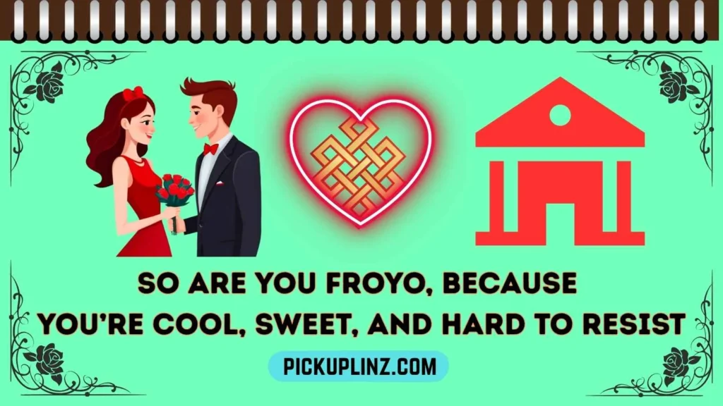 Froyo Pickup Lines for Him