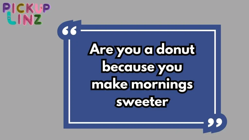 Funny Morning Pickup Lines