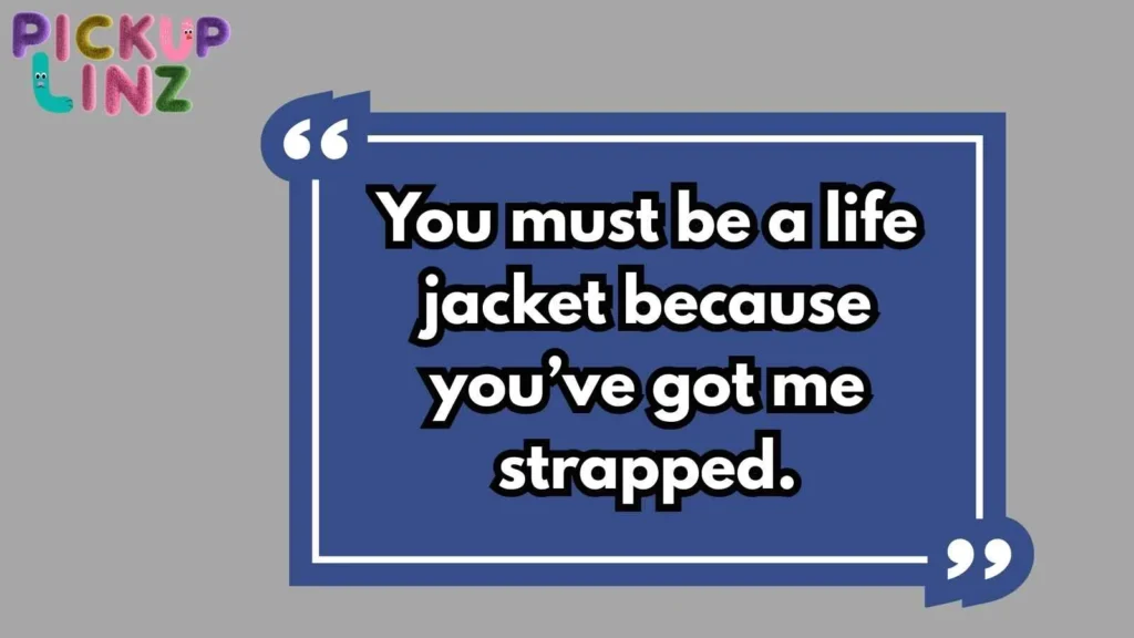Funny Raft Pick Up Lines