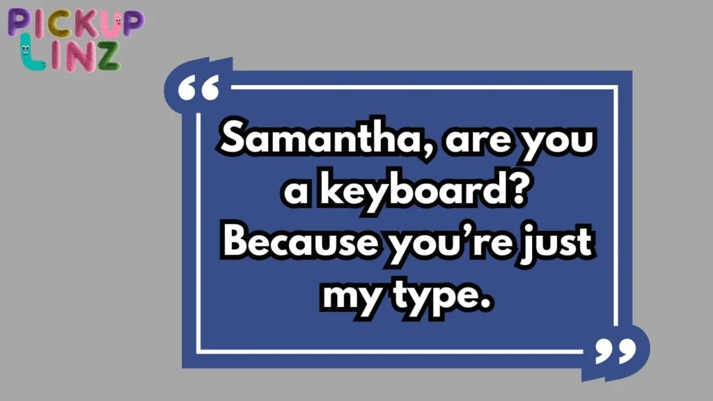 Funny Samantha Pickup Lines