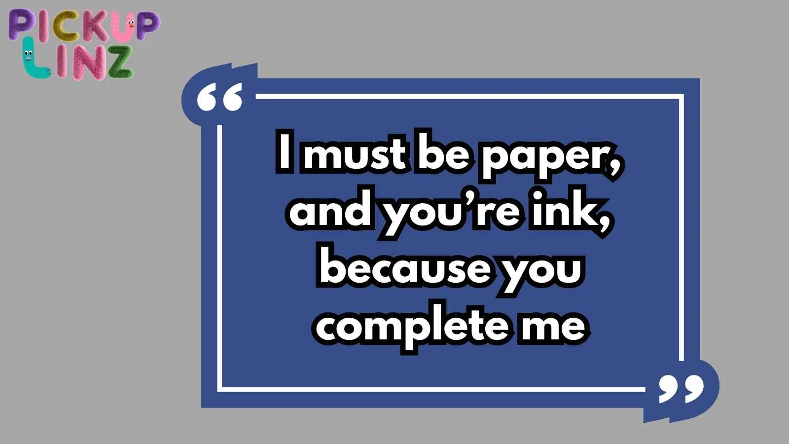 Ink Pickup Lines