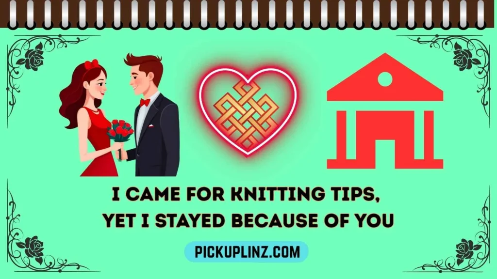 Knitting Pickup Lines Reddit
