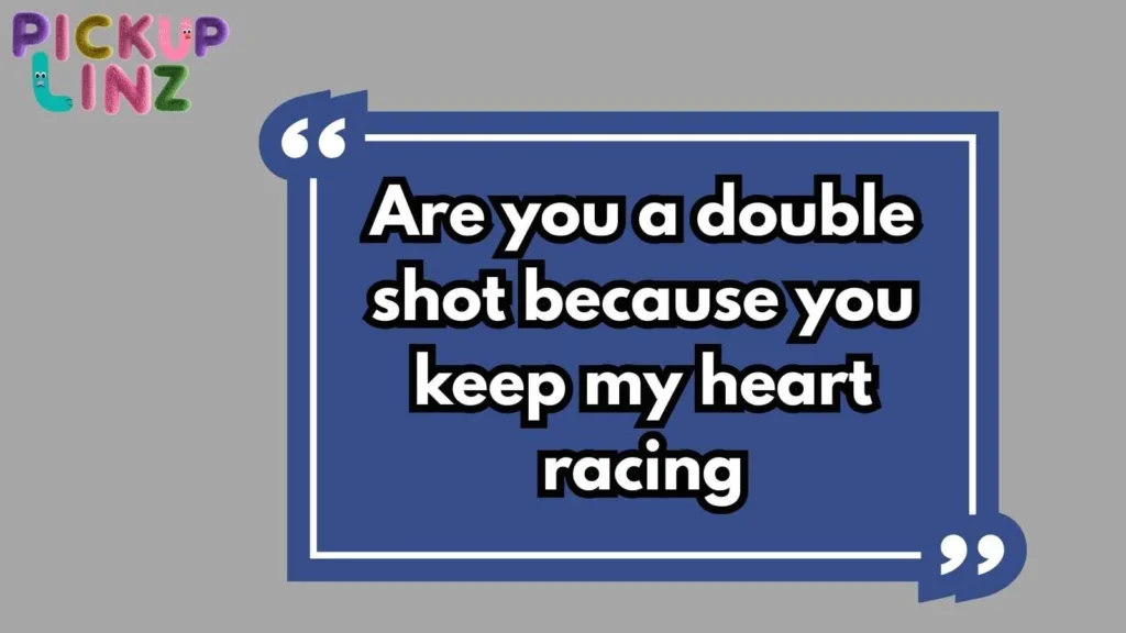 Latte Pickup Lines for Him