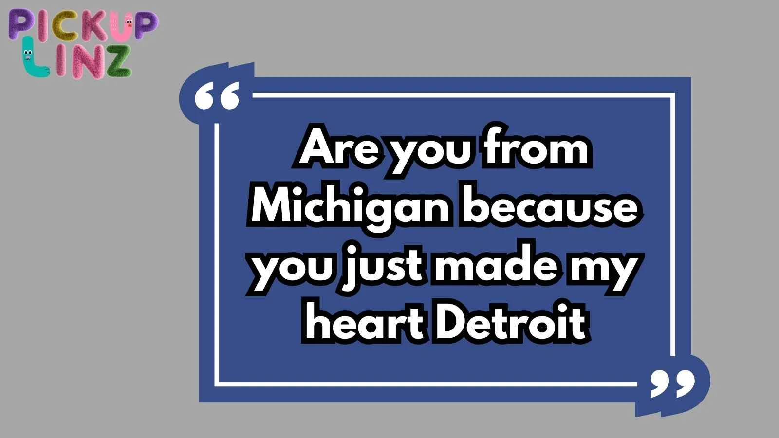 Michigan Pickup Lines