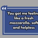 Mozzarella Pickup Lines