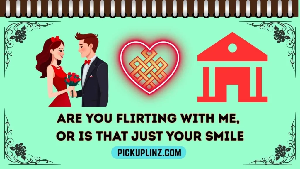 Pick Up Lines for Flirting