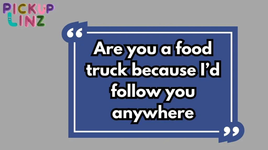 Pick Up Lines for Foodies