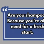 Shower Pickup Lines