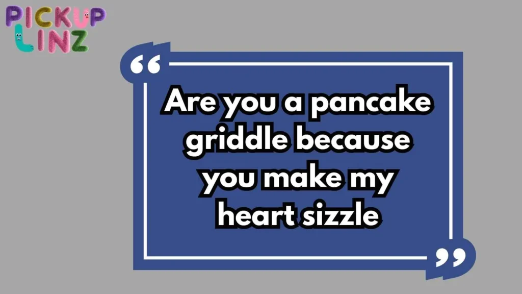 Sweet Pancake Pickup Lines