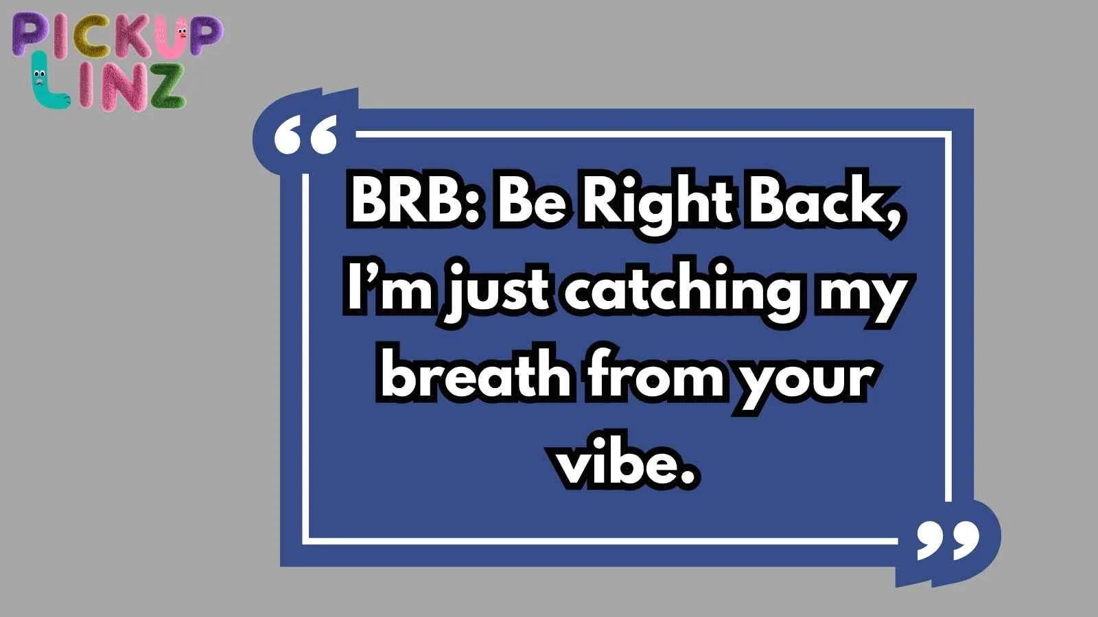 Acronym Pickup Lines