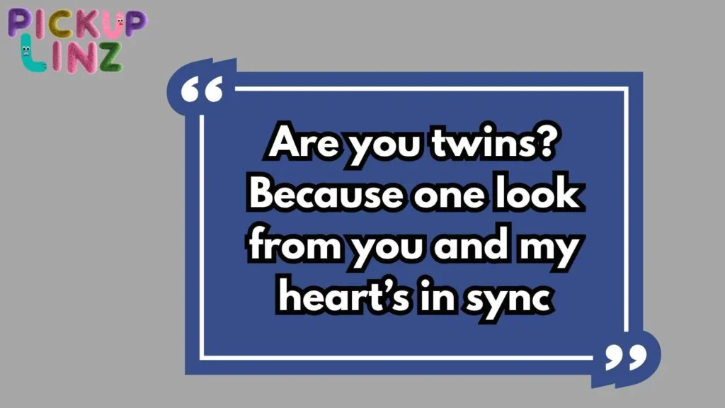 Flirty Twin Pickup Lines for Guys