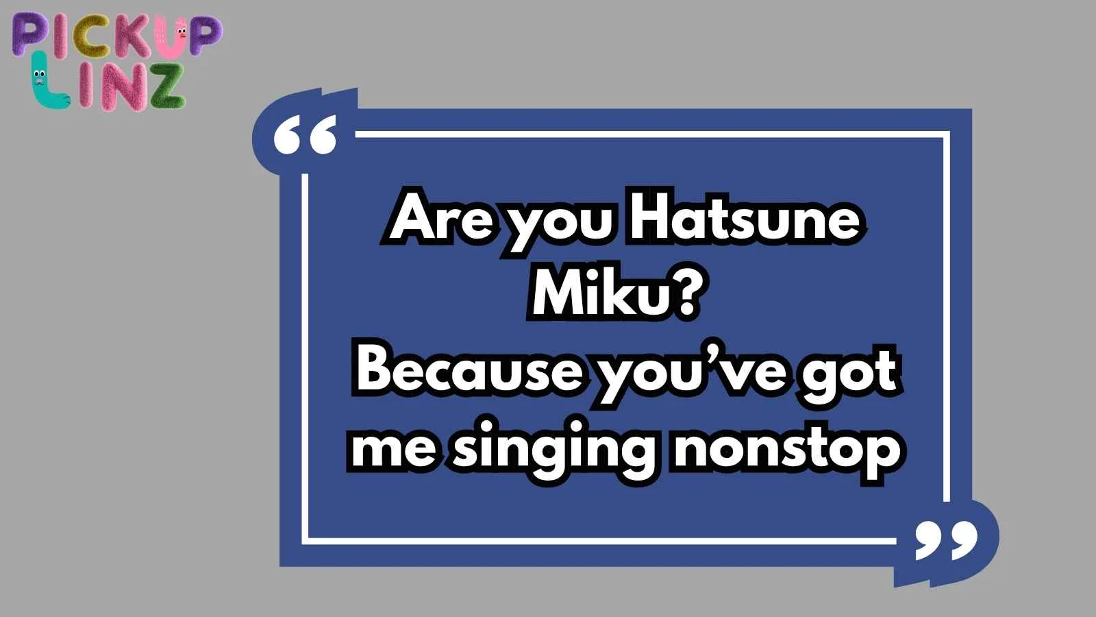 Vocaloid Pickup Lines