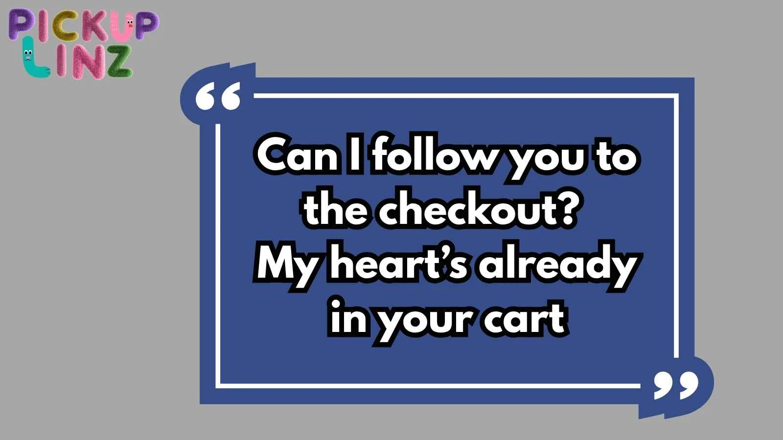Walmart Pickup Lines
