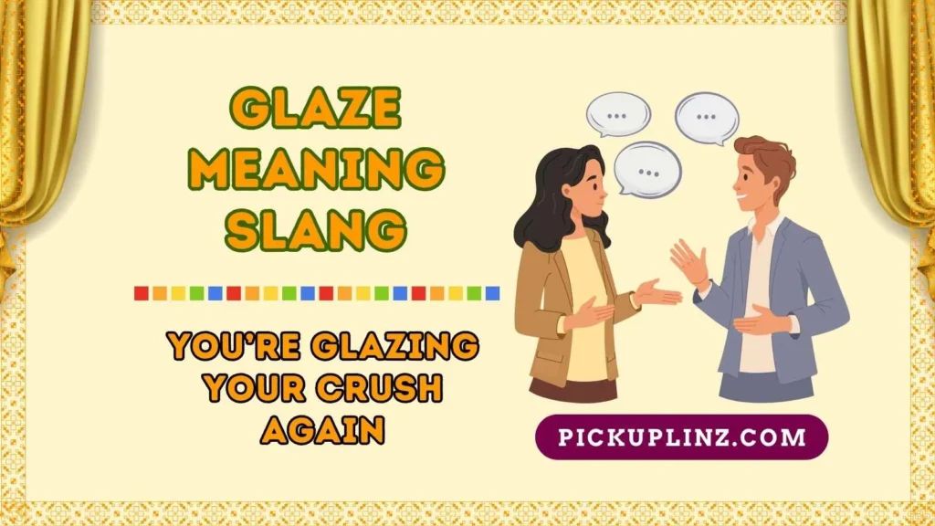 Usage of Glaze Meaning Slang
