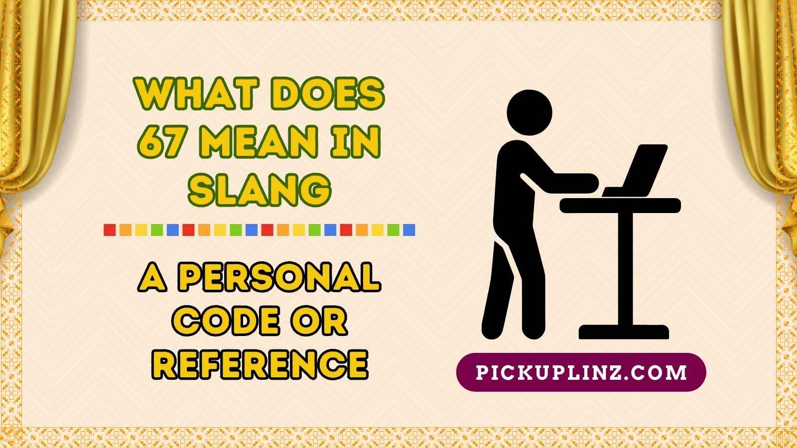 What Does 67 Mean in Slang